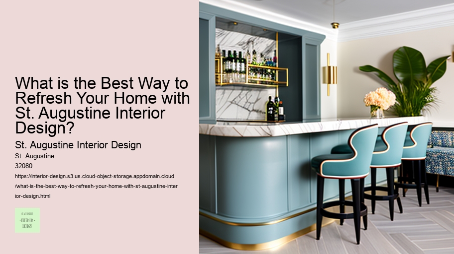 What is the Best Way to Refresh Your Home with St. Augustine Interior Design?